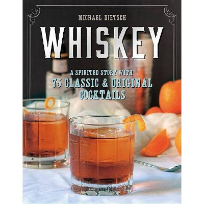 Whiskey - by  Michael Dietsch (Hardcover)