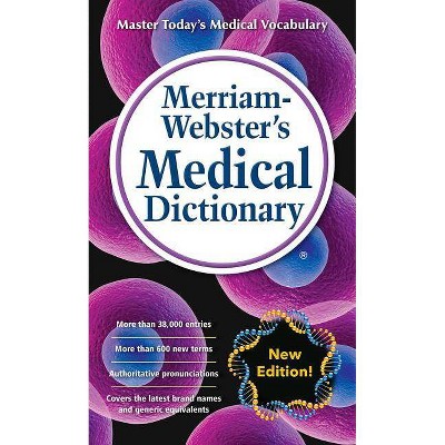 Merriam-Webster's Medical Dictionary - by  Merriam-Webster Inc (Paperback)