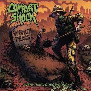 Combat Shock - Everything Goes Wrong (CD) - 1 of 1