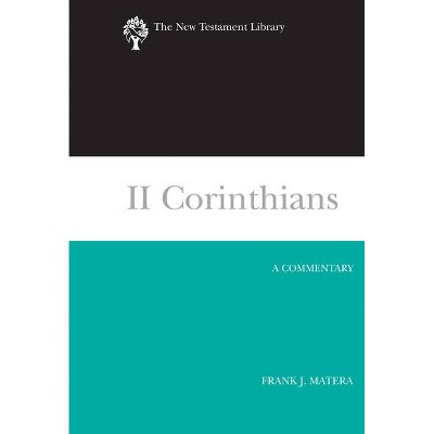 II Corinthians - (New Testament Library) by  Frank J Matera (Hardcover)