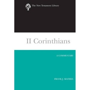 II Corinthians - (New Testament Library) by Frank J Matera - 1 of 1