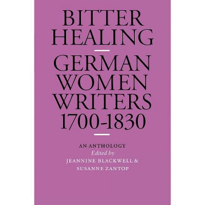 Bitter Healing - (European Women Writers) by  Jeannine Blackwell & Susanne Zantop (Paperback)