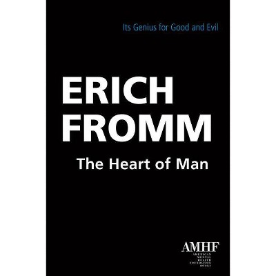 The Heart of Man - by  Erich Fromm (Paperback)