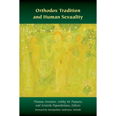 Orthodox Tradition and Human Sexuality - (Orthodox Christianity and Contemporary Thought) (Paperback)