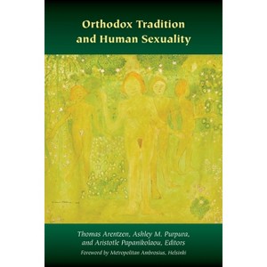 Orthodox Tradition and Human Sexuality - (Orthodox Christianity and Contemporary Thought) (Paperback) - 1 of 1