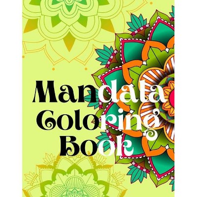 Mandala Coloring Book.Strees Relieving Designs, Yoga Mandala Designs, Lotus Flower, Zen Coloring Pages for Adults. - by  Alessia Publishing