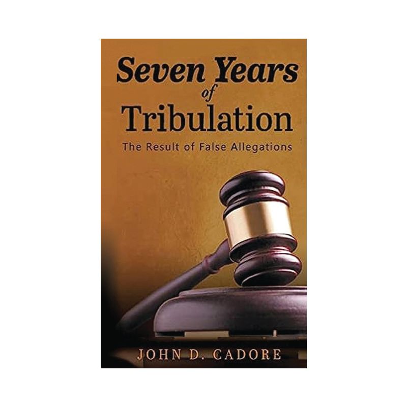 Seven Years of Tribulation - by  John D Cadore (Paperback), 1 of 2