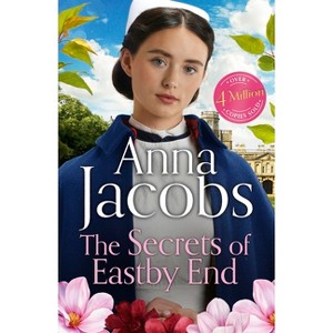 The Secrets of Eastby End - (Eastby End Saga) by Anna Jacobs - 1 of 1