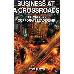 Business at a Crossroads - by  Tom Lloyd (Hardcover) - 1 of 1