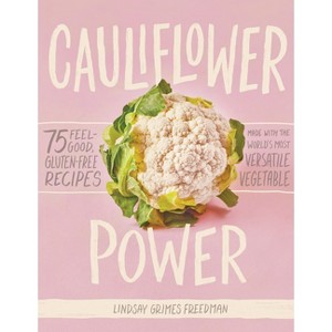 Cauliflower Power - by  Lindsay Grimes Freedman (Hardcover) - 1 of 1
