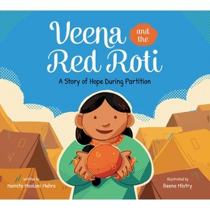 Veena and the Red Roti - by  Namita Moolani Mehra (Hardcover) - 1 of 1