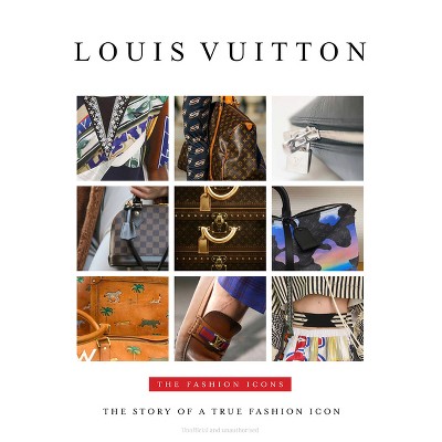 Louis Vuitton - (The Fashion Icons) by  Alison James (Hardcover)