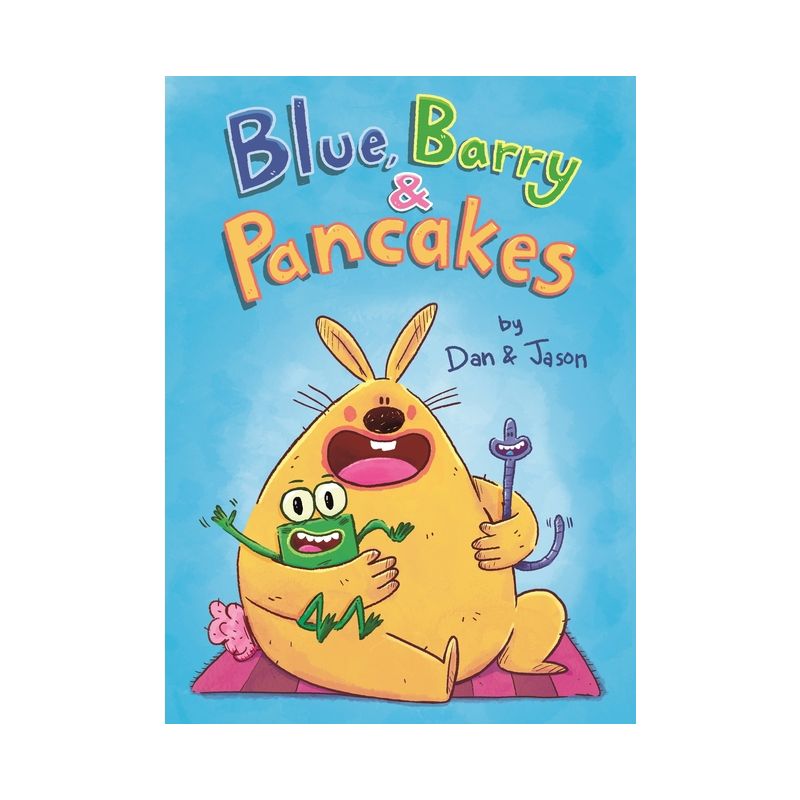 Blue, Barry & Pancakes - by  Jason & Dan Abdo & Jason Patterson (Hardcover), 1 of 2