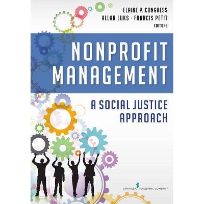 Nonprofit Management - by  Elaine Congress & Allan Luks & Francis Petit (Paperback)