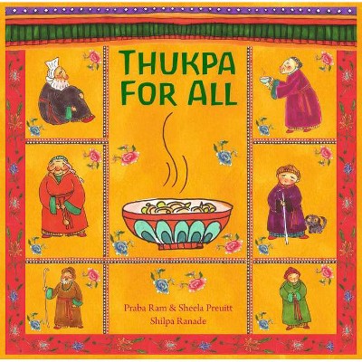 Thukpa for All - by  Praba Ram & Sheela Preuitt (Hardcover)