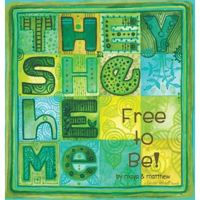 They She He Me - by  Maya Gonzalez & Matthew Sg (Hardcover)