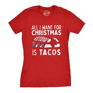 Womens All I Want For Christmas Is Tacos Tshirt Funny Mexican Food Holiday Tee - Crazy Dog Women's T Shirt - 1 of 4