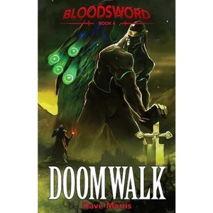 Doomwalk - (Blood Sword) by  Dave Morris (Paperback) - 1 of 1