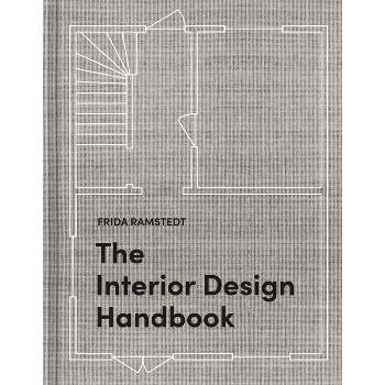 The Interior Design Handbook - by  Frida Ramstedt (Hardcover)