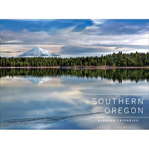 Southern Oregon - by  Barbara Tricarico (Hardcover) - 1 of 1