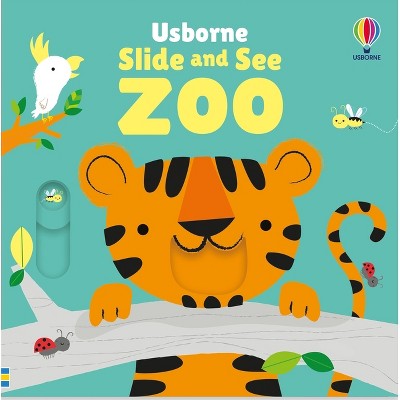 Slide and See Zoo - (Slide and See Books) by  Fiona Watt (Board Book)