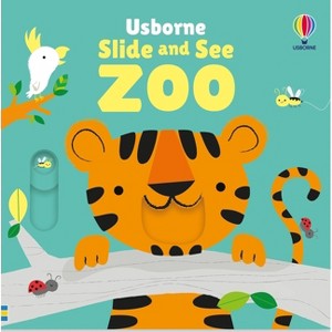 Slide and See Zoo - (Slide and See Books) by  Fiona Watt (Board Book) - 1 of 1