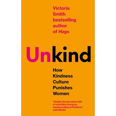 (Un)Kind - by  Victoria Smith (Paperback)