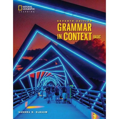 Grammar in Context Basic - 7th Edition by  Sandra N Elbaum (Paperback)
