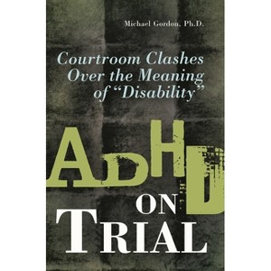 ADHD on Trial - by  Michael Gordon (Paperback) - 1 of 1
