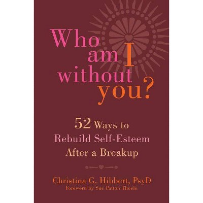 Who Am I Without You? - by  Christina G Hibbert (Paperback)