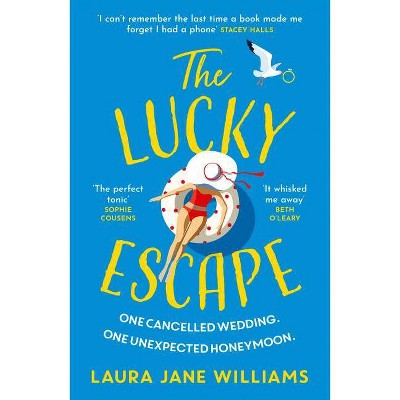 The Lucky Escape - by  Laura Jane Williams (Paperback)