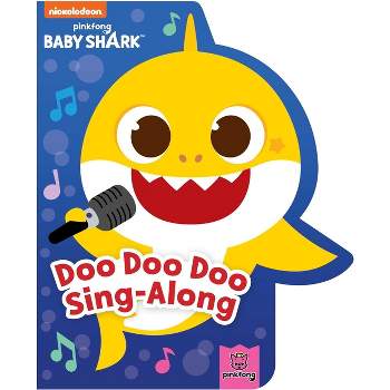 Baby Shark: Doo Doo Doo Sing-Along - by  Pinkfong (Board Book)
