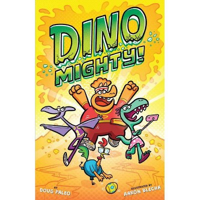 Dinomighty!, 1 - by  Doug Paleo (Hardcover)