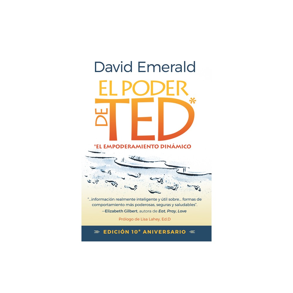 El Poder de Ted* (*El Empoderamiento Dinmico) - by David Emerald (Paperback)