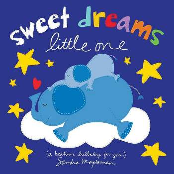 Sweet Dreams Little One - by Sandra Magsamen (Board Book)