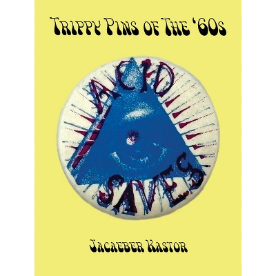 Trippy Buttons - by  Jacaeber Kastor (Paperback)