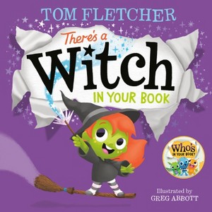 There's a Witch in Your Book - (Who's in Your Book?) by Tom Fletcher - 1 of 1