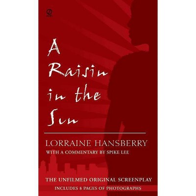 A Raisin in the Sun - by  Lorraine Hansberry (Paperback)