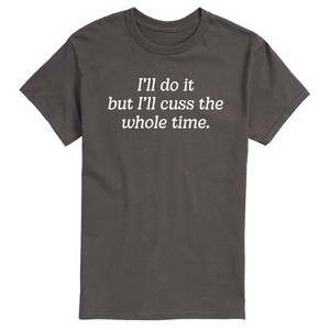 Men's - Instant Message - Do It But Cuss Whole Time Short Sleeve Graphic T-Shirt - 1 of 4