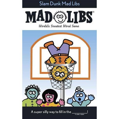 Slam Dunk Mad Libs - by  Roger Price & Leonard Stern (Paperback)