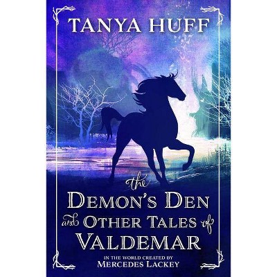 The Demon's Den and Other Tales of Valdemar - by  Tanya Huff (Paperback)