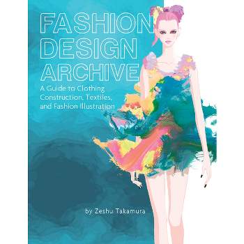 Fashion Design Archive - by  Zeshu Takamura (Hardcover)