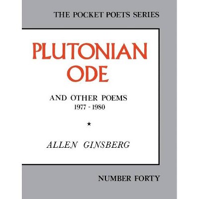 Plutonian Ode - (City Lights Pocket Poets) by  Allen Ginsberg (Paperback)