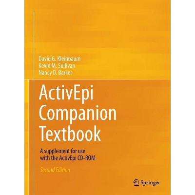 Activepi Companion Textbook - 2nd Edition by  David G Kleinbaum & Kevin M Sullivan & Nancy D Barker (Paperback)