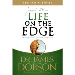 Life on the Edge - by  James C Dobson (Paperback) - 1 of 1
