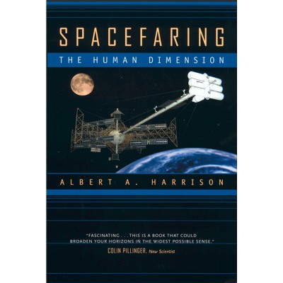 Spacefaring - by  Albert A Harrison (Paperback)