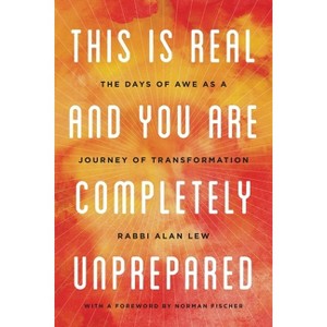 This Is Real and You Are Completely Unprepared - by  Alan Lew (Paperback) - 1 of 1