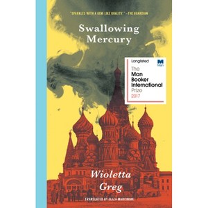 Swallowing Mercury - by  Wioletta Greg (Paperback) - 1 of 1