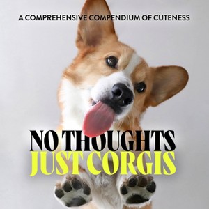 No Thoughts Just Corgis - by  Union Square & Co (Hardcover) - 1 of 1