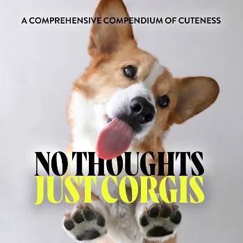 No Thoughts Just Corgis - by  Union Square & Co (Hardcover)